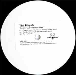 Tha Playah - Fuckin' Weird Titties & Clits