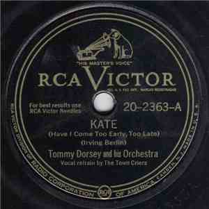 Tommy Dorsey And His Orchestra - Kate / I'll Be There