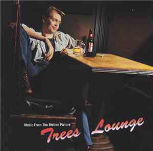 Various - Music From The Motion Picture Trees Lounge