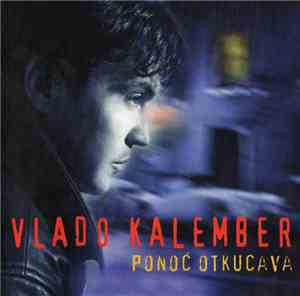 Vlado Kalember - Ponoć Otkucava