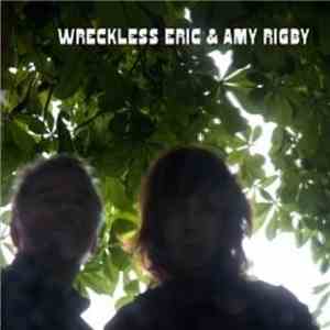 Wreckless Eric & Amy Rigby - Wreckless Eric & Amy Rigby