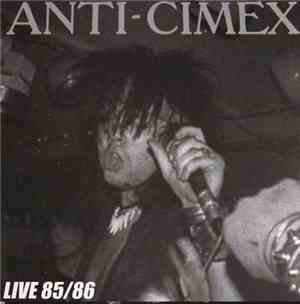 Anti Cimex - Live 85/86