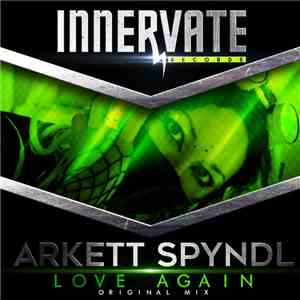 Arkett Spyndl - Love Again