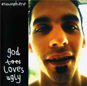 Atmosphere  - God Loves Ugly