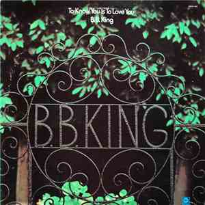 B.B. King - To Know You Is To Love You