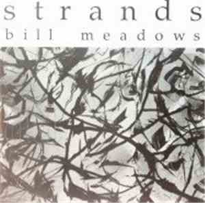 Bill Meadows  - Strands