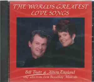 Bill Truitt & Alison England - The World's Greatest Love Songs