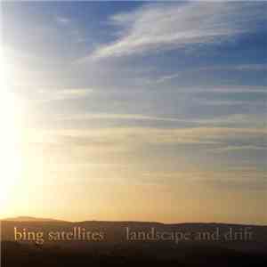Bing Satellites - Landscape And Drift