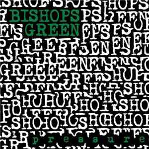Bishops Green - Pressure