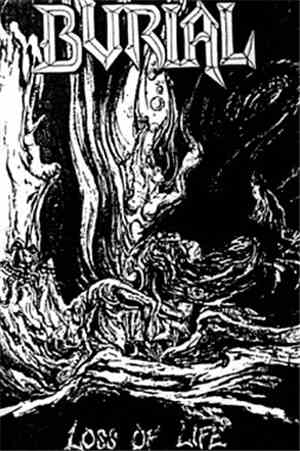 Burial  - Loss of Life