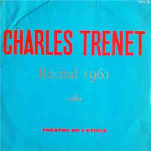 Charles Trenet - Récital 1961 - Théatre De L'Etoile