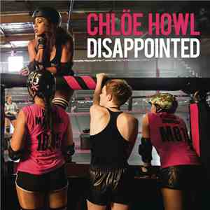 Chloë Howl - Disappointed