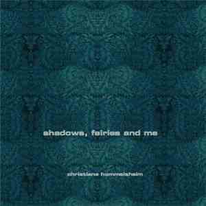 Christiane Hommelsheim - Shadows, Fairies And Me