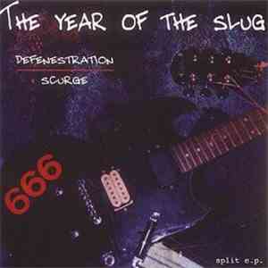Defenestration / Scurge - The Year Of The Slug
