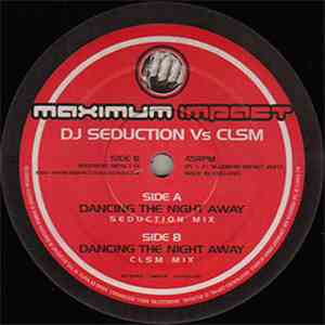 DJ Seduction Vs CLSM - Dancing The Night Away