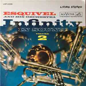 Esquivel And His Orchestra - Infinity In Sound Volume 2