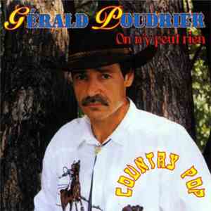 Gerald Poudrier - On N'y Peut Rien