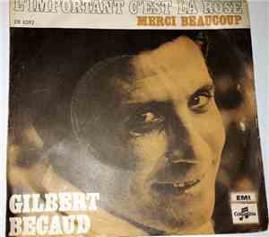 Gilbert Bécaud - L'important c'est la rose / Merci beaucoup