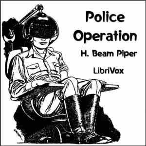 H. Beam Piper - Police Operation
