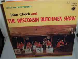 John Check And The Wisconsin Dutchmen - John Check And The Wisconsin Dutchm ...