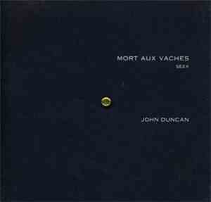 John Duncan - Mort Aux Vaches: Seek