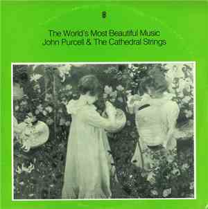 John Purcell & The Cathedral Strings - The World's Most Beautiful Music