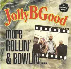 Jolly B Good - More Rollin’ & Bowlin’…
