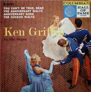 Ken Griffin - You Can't Be True, Dear