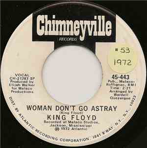 King Floyd - Woman Don't Go Astray