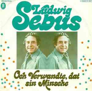 Ludwig Sebus - Och Verwandte, Dat Sin Minsche