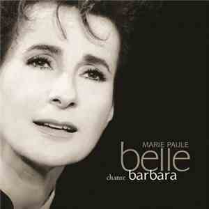 Marie-Paule Belle - Chante Barbara