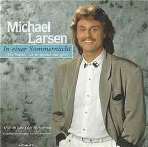 Michael Larsen - In Einer Sommernacht (Die Nacht, Die Es Einmal Nur Gibt)