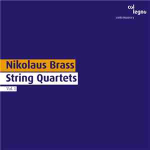 Nikolaus Brass - String Quartets, Vol. 1