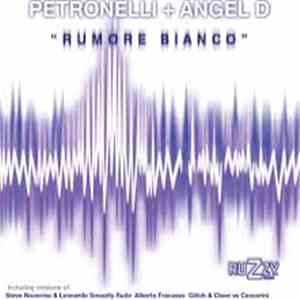 Petronelli + Angelo D - Rumore bianco