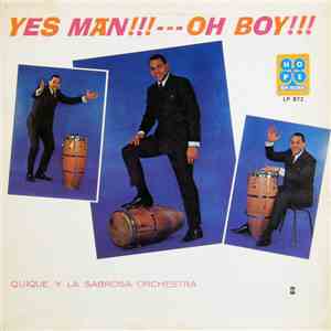 Quique Y La Sabrosa Orchestra - Yes Man!!!---Oh Boy!!!