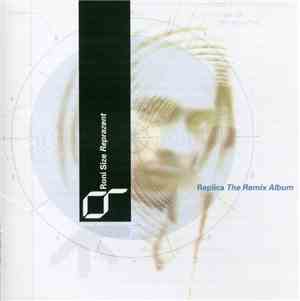 Roni Size / Reprazent - Replica - The Remix Album