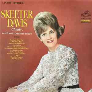 Skeeter Davis - Cloudy, With Occasional Tears
