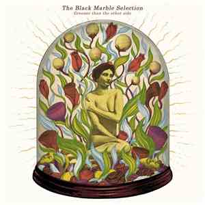 The Black Marble Selection - Greener Than The Other Side