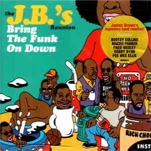The J.B.'s Reunion - Bring The Funk On Down