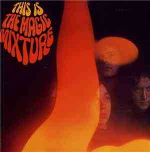 The Magic Mixture - This Is The Magic Mixture