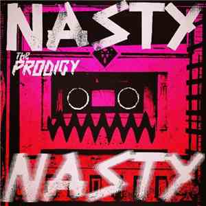 The Prodigy - Nasty