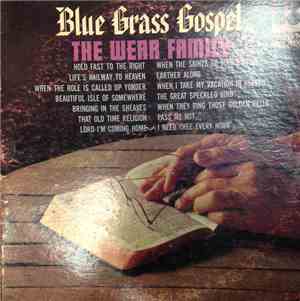 The Wear Family - Blue Grass Gospels