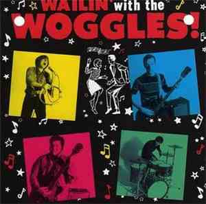 The Woggles - Wailin' With The Woggles