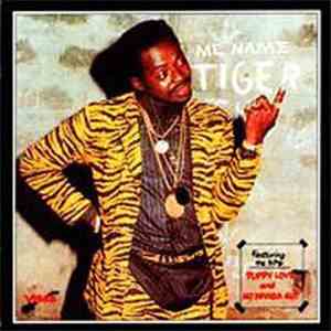 Tiger - Me Name Tiger