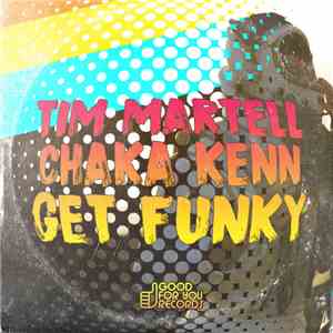 Tim Martell, Chaka Kenn - Get Funky