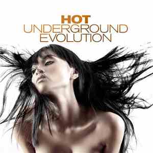 Underground Evolution  - Hot