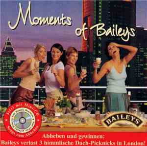 Various - Moments Of Baileys