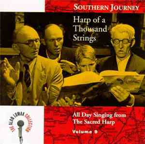 Alabama Sacred Harp Singers  - Southern Journey Volume 9: Harp Of A Thousan ...