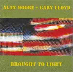 Alan Moore, Gary Lloyd  - Brought To Light