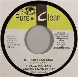 Ancient Monarchy - Me Nuh Fear Dem